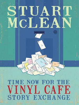 cover image of Time Now for the Vinyl Cafe Story Exchange